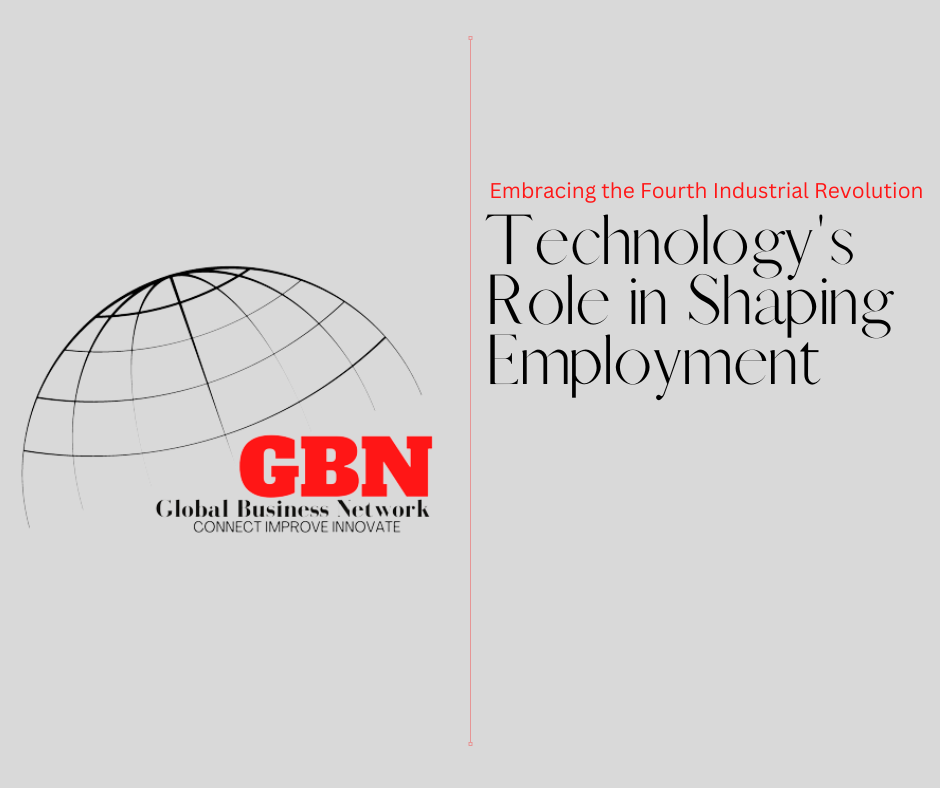 Embracing the Fourth Industrial Revolution: Technology’s Role in Shaping Employment